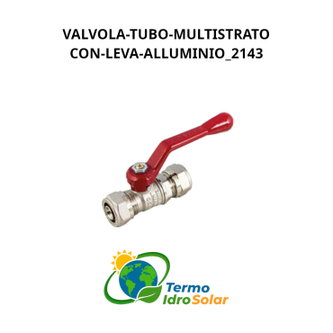 Valvola per tubo multistrato con leva in alluminio