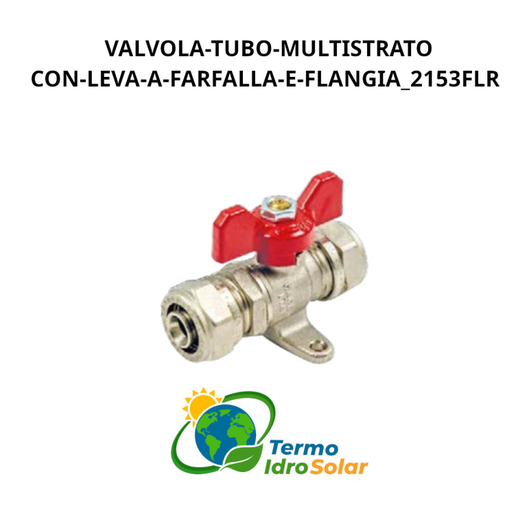 Valvola per tubi multistrato con leva a farfalla e flangia
