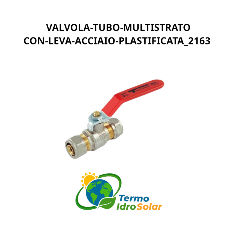 Valvola per tubi multistrato con leva in acciaio
