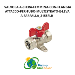 Valvola a sfera femmina con flangia attacco per tubo multistrato e leva a farfalla